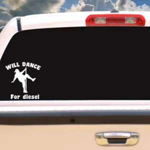 Will Dance For Diesel sticker