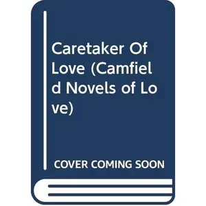 USED-Caretaker Of Love (Camfield Novels of Love) by Barbara Cartland (Unknown)