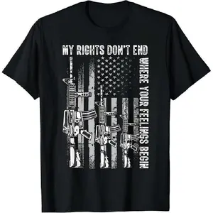 My Rights Don't End Where Your Feelings Begin USA Flag Gun T-Shirt, Graphic Tee, Gift Shirt, Cotton Shirt, Gift for Men