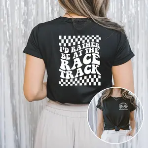 Cute Racing Tee for Women – I'd Rather Be At The Race Track Shirt, Perfect Race Day Top