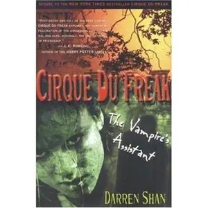 USED-Cirque Du Freak #2: The Vampire's Assistant: Book 2 in the Saga of Darren Shan (Cirque Du Freak, the Saga of Darren Shan) by Darren Shan (Hardcover)
