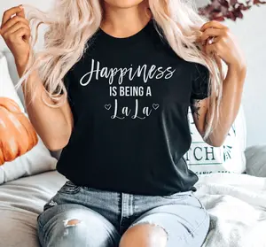 Happiness is Being a Lala Shirt, Lala Shirt, Grandma, Soft Tee, Best Grandma Ever, Premium Mens Womens Unisex Shirt