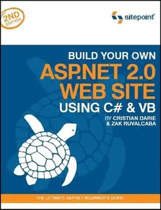 USED-Build Your Own ASP.NET 2.0 Web Site Using C# & VB: The Ultimate ASP.NET Beginner's Guide by Darie, Cristian (Paperback)