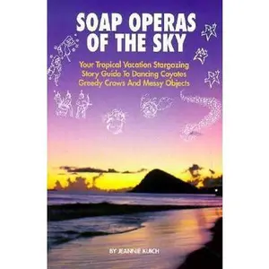 USED-Soap Operas of the Sky by Jeannie Kuich (Paperback)