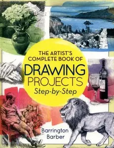 USED-The Artist's Complete Book of Drawing Projects Step-by-Step by Barber Barrington (Paperback)