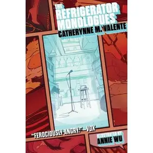 USED-The Refrigerator Monologues by Valente, Catherynne M. (Paperback)