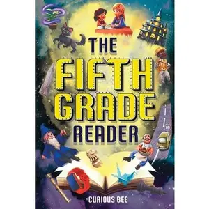 The Fifth Grade Reader: A Fun 5th Grade Chapter Book With 12 Short Stories for Kids Ages 10-12 -- Curious Bee - Paperback