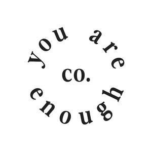 You Are Enough Co