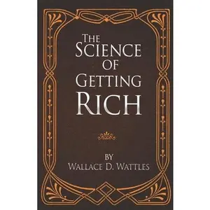USED-The Science of Getting Rich by Wattles, Wallace D. (Paperback)
