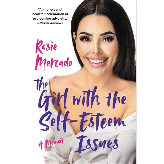 The Girl with the Self-Esteem Issues: A Memoir by Rosie Mercado||Jose Reyes Rivera [Paperback Book]