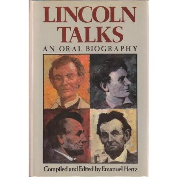 USED-Lincoln Talks: A Biography in Anecdote by Emanuel Hertz (Hardcover)