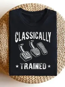 Classically Trained Manual Transmission Racing Three Pedals T Shirt All Season Humor Men'S T Shirt Design Print Men'S T Shirt Round Neck Short Sleeve T Shirt Soft Breathable T Shirt Mac