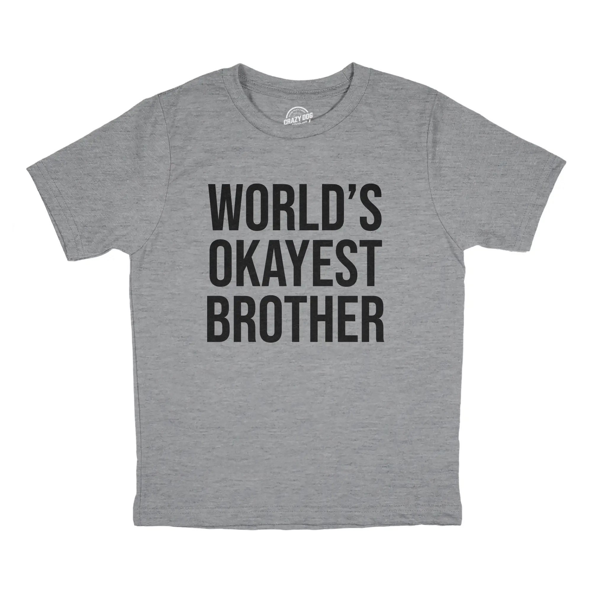 Youth Worlds Okayest Brother Shirt Funny T shirt Big Brother Novelty Gift Fun Funny T Shirts Sibling Tops for Kid Funny Brother Short Light Grey