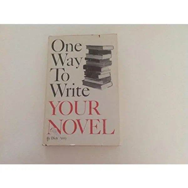 USED Book - One Way to Write Your Novel by Dick Perry (Hardcover) - english