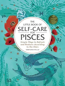 USED-The Little Book of Self-Care for Pisces: Simple Ways to Refresh and Restore--According to the Stars by Stellas, Constance (Hardcover)