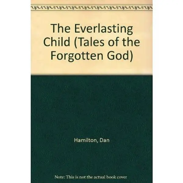 USED Book - The Everlasting Child (Tales of the Forgotten God) by Dan Hamilton (Paperback) - english