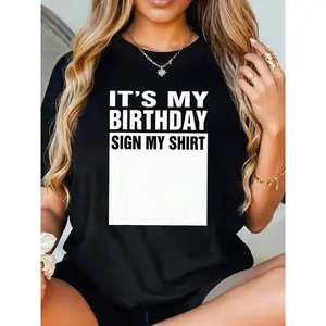 Women's Birthday T-Shirt - 'It's My Birthday Sign My Shirt' - Casual Graphic Tee For Birthday Parties, Summer And Spring, Gift Idea For Her