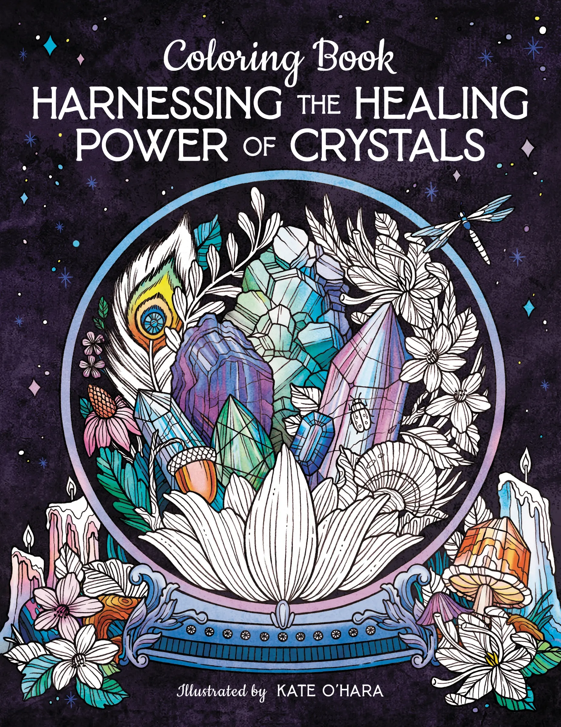 Harnessing the Healing Power of Crystals Coloring Book by Kate O'Hara [Paperback Book]