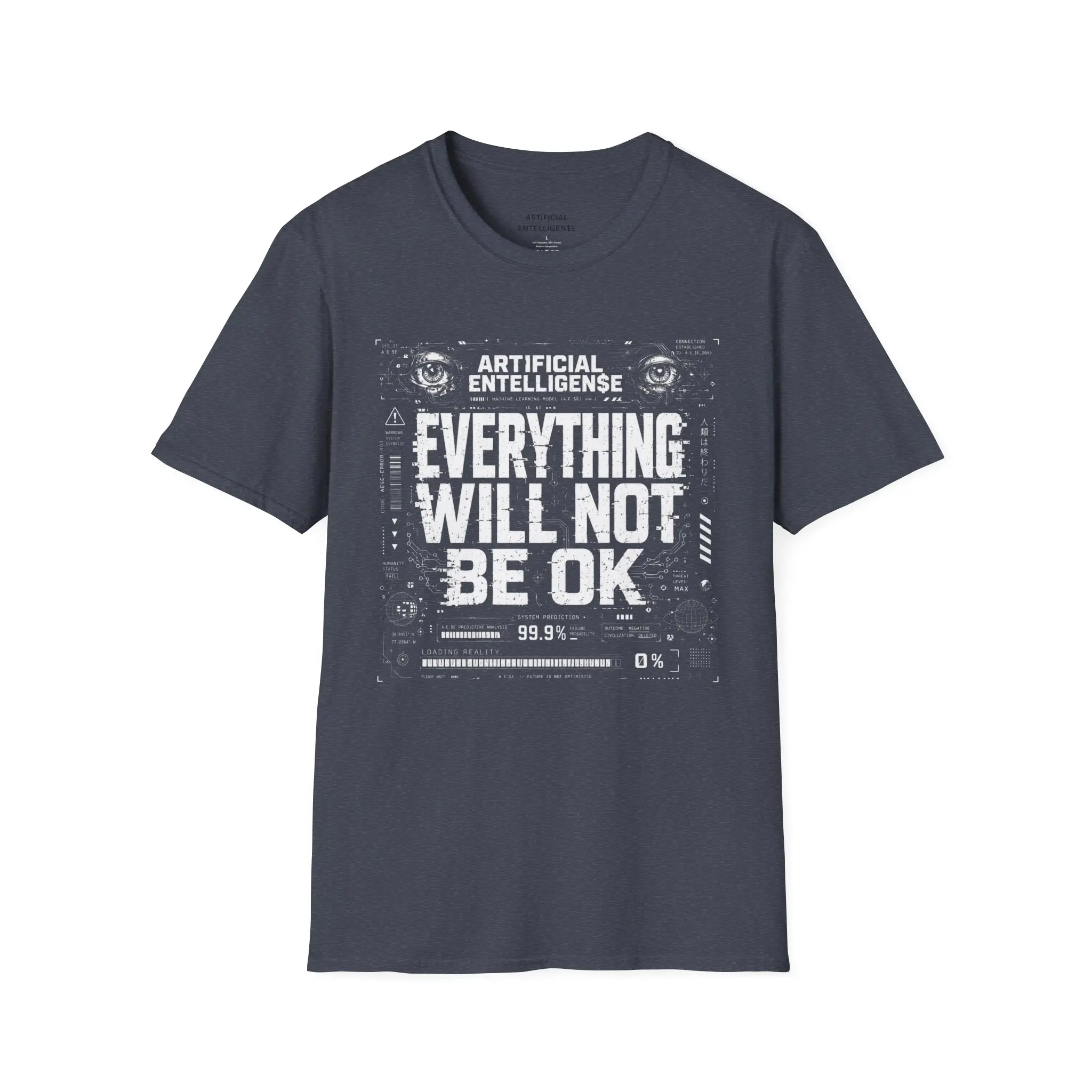 Artificial Intelligence Everything Will Not Be OK T-Shirt
