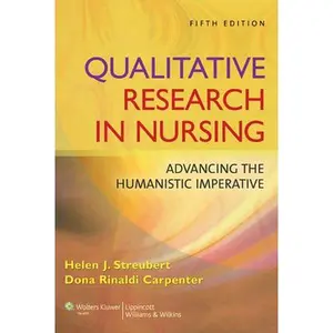 USED-Qualitative Research in Nursing: Advancing the Humanistic Imperative by Streubert, Helen J. (Paperback)