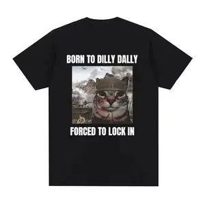 Born To Dilly Dally Forced To Lock in Funny Cat Meme T-shirt Men Women Clothing Cotton T-shirts Hip Hop Short Sleeve Tee ShirtSunset Valley Store1,Men's,graphic,american