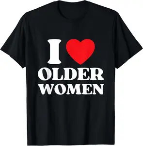 100% Cotton I Heart Older Women Red Heart I Love Older Women Funny T-Shirt