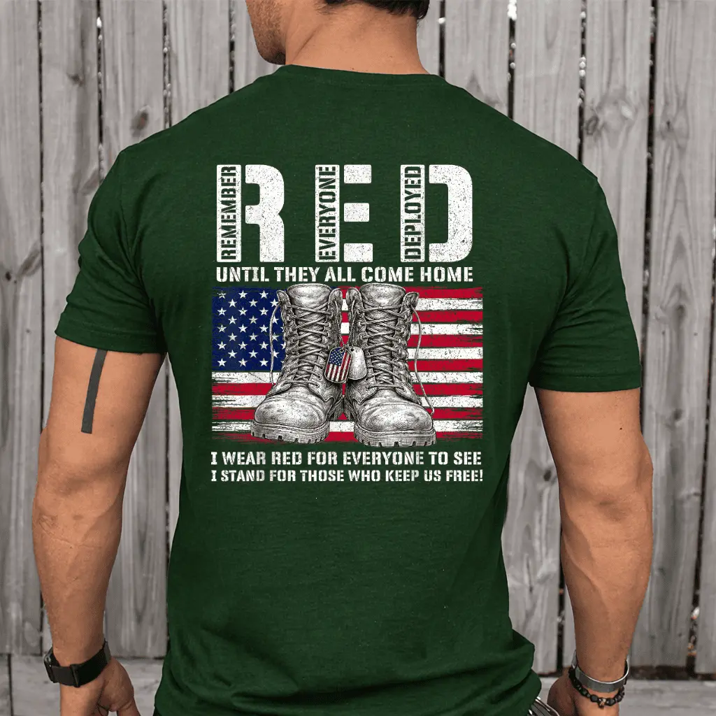Remember Everyone Deployed Until They All Come Home T-Shirt (On Back)