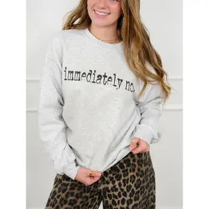 Plus/Reg Long Sleeve "Immediately No" Graphic Sweatshirt