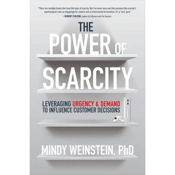 USED Book - The Power of Scarcity: Leveraging Urgency and Demand to Influence Customer Decisions by Weinstein, Mindy (Hardcover) - english