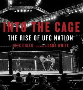 USED-Into the Cage: The Rise of UFC Nation by Gullo, Nick (Paperback)