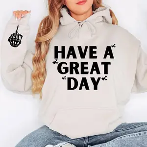 HaveAGreatDayHoodie,SkeletonMiddleFingerSleeveGraphic,Sassy,FunnyHoodedSweatshirt