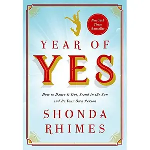 USED Book - Year of Yes: How to Dance It Out, Stand In the Sun and Be Your Own Person by Shonda Rhimes (Hardcover) - english