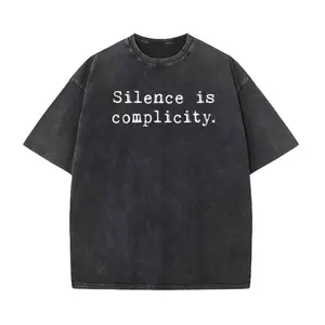Washed Silence Is Complicity T-Shirt – Statement Graphic Tee with Vintage Look