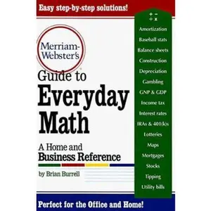 USED-Merriam-Webster's Guide to Everyday Math : A Home and Business Reference by Brian Burrell (Paperback)