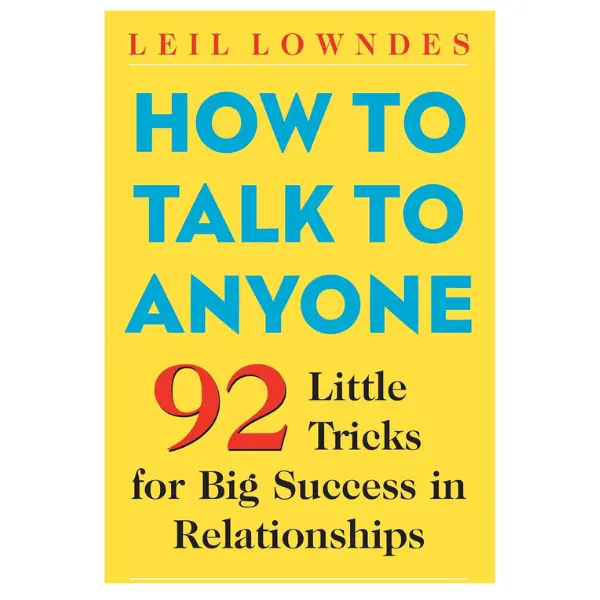 How to Talk to Anyone: 92 Little Tricks for Big Success in Relationships Paperback – October 10, 2003