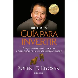 USED-Guía Para Invertir / Rich Dad's Guide to Investing = Rich Dad's Guide to Investing by Kiyosaki, Robert T. (Paperback)