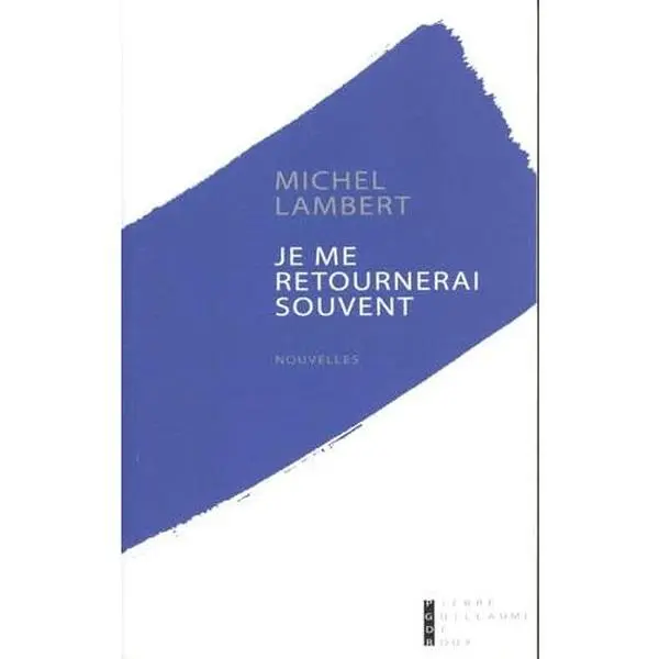 USED-Je me retournerai souvent by LAMBERT MICHEL (Paperback)