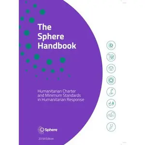USED-The Sphere Handbook: Humanitarian Charter and Minimum Standards in Humanitarian Response by Sphere Association (Paperback)