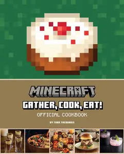 Minecraft: Gather, Cook, Eat! Official Cookbook -- Tara Theoharis - Hardcover