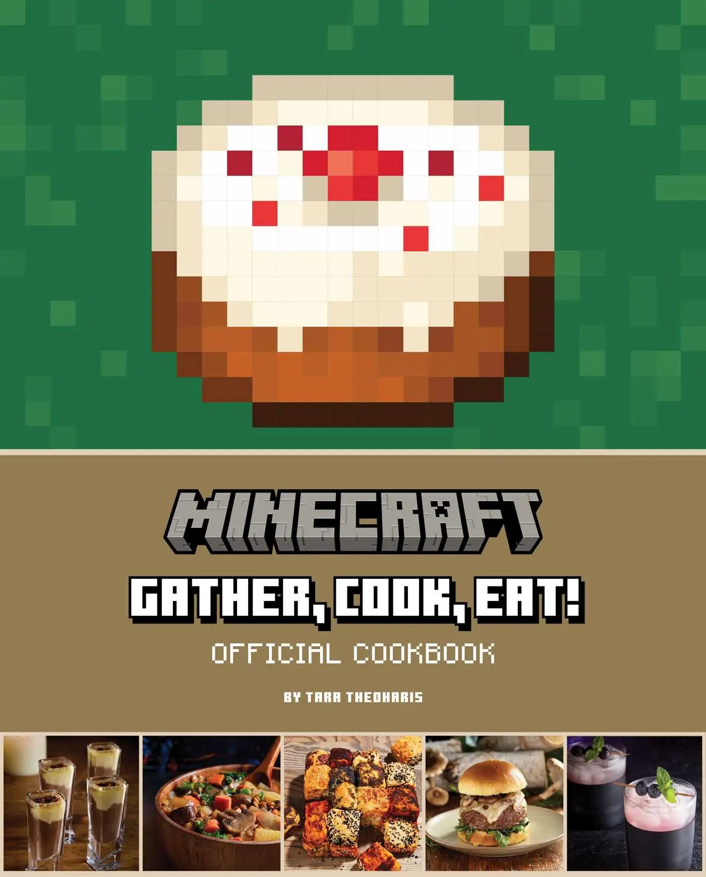 Minecraft: Gather, Cook, Eat! Official Cookbook -- Tara Theoharis - Hardcover