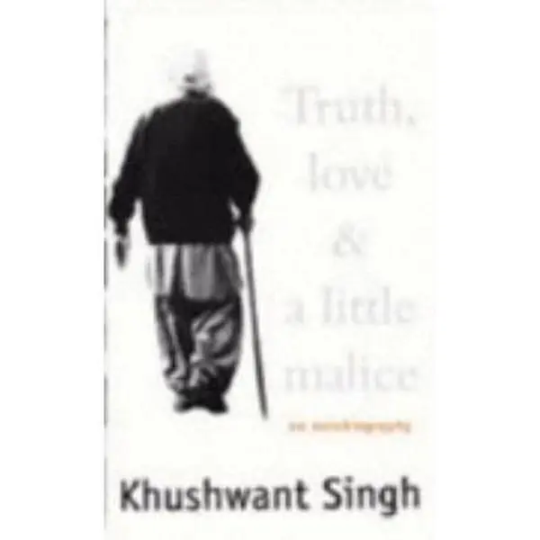 USED-Truth, love & a little malice: An autobiography by Khushwant Singh (Hardcover)
