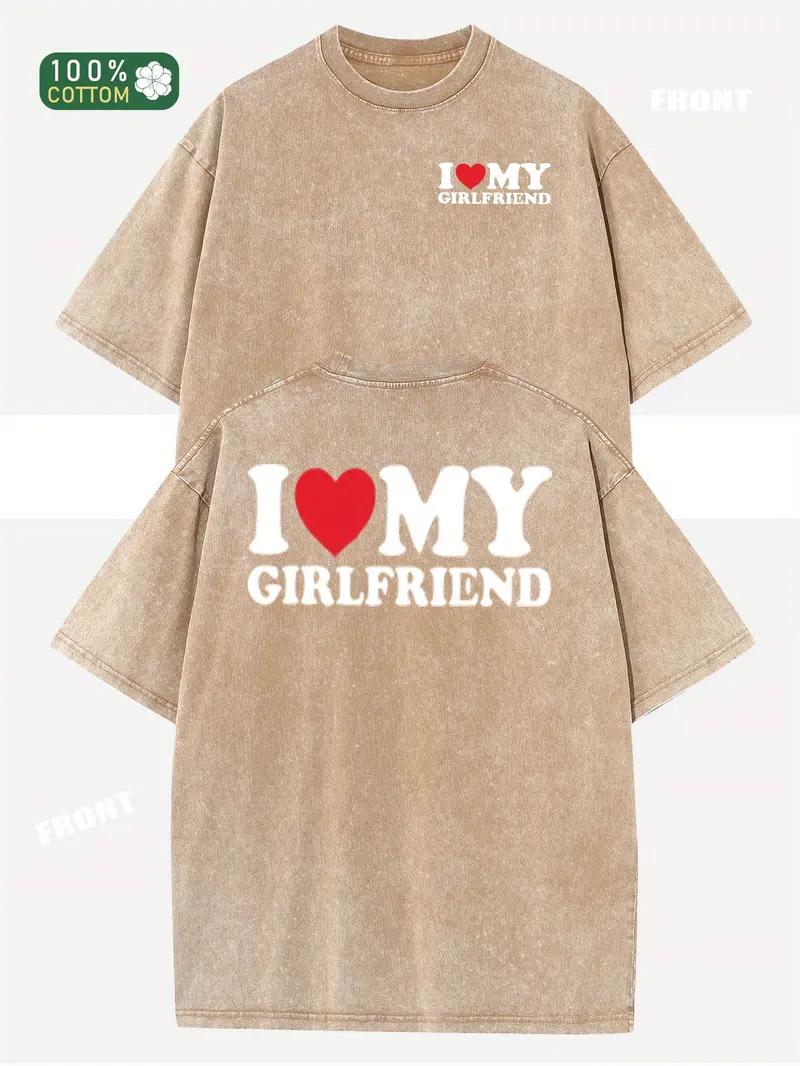 valentine shirts I love my girlfriend alphabet print pure cotton, oversize shoulder retro street basics loose hip-hop men's and women's tops Autumn summer do old washed T-shirt Short sleeve round neck T-shirt