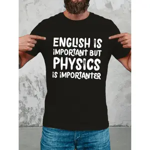 Men'S Casual Crew Neck Short Sleeve T-Shirt - "English is Important But Physics is More Important" Humorous Slogan Print, Lightweight Stretch Knit Fabric, Regular Fit Summer Sports Top for Adults, Casual Wear | Playful Print Tee | Comfortable Fit summerwi