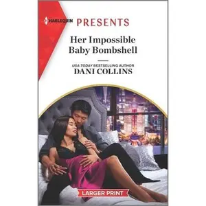 USED-Her Impossible Baby Bombshell: An Uplifting International Romance by Collins, Dani (Mass Market Paperback)