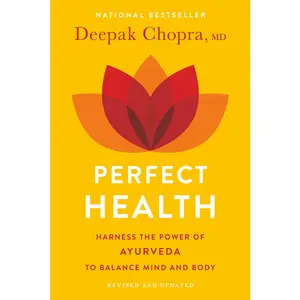 USED-Perfect Health--Revised and Updated: The Complete Mind Body Guide by Chopra, Deepak (Paperback)