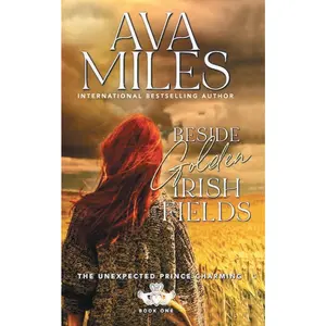 USED-Beside Golden Irish Fields (The Unexpected Prince Charming Series) by Ava Miles (Paperback)
