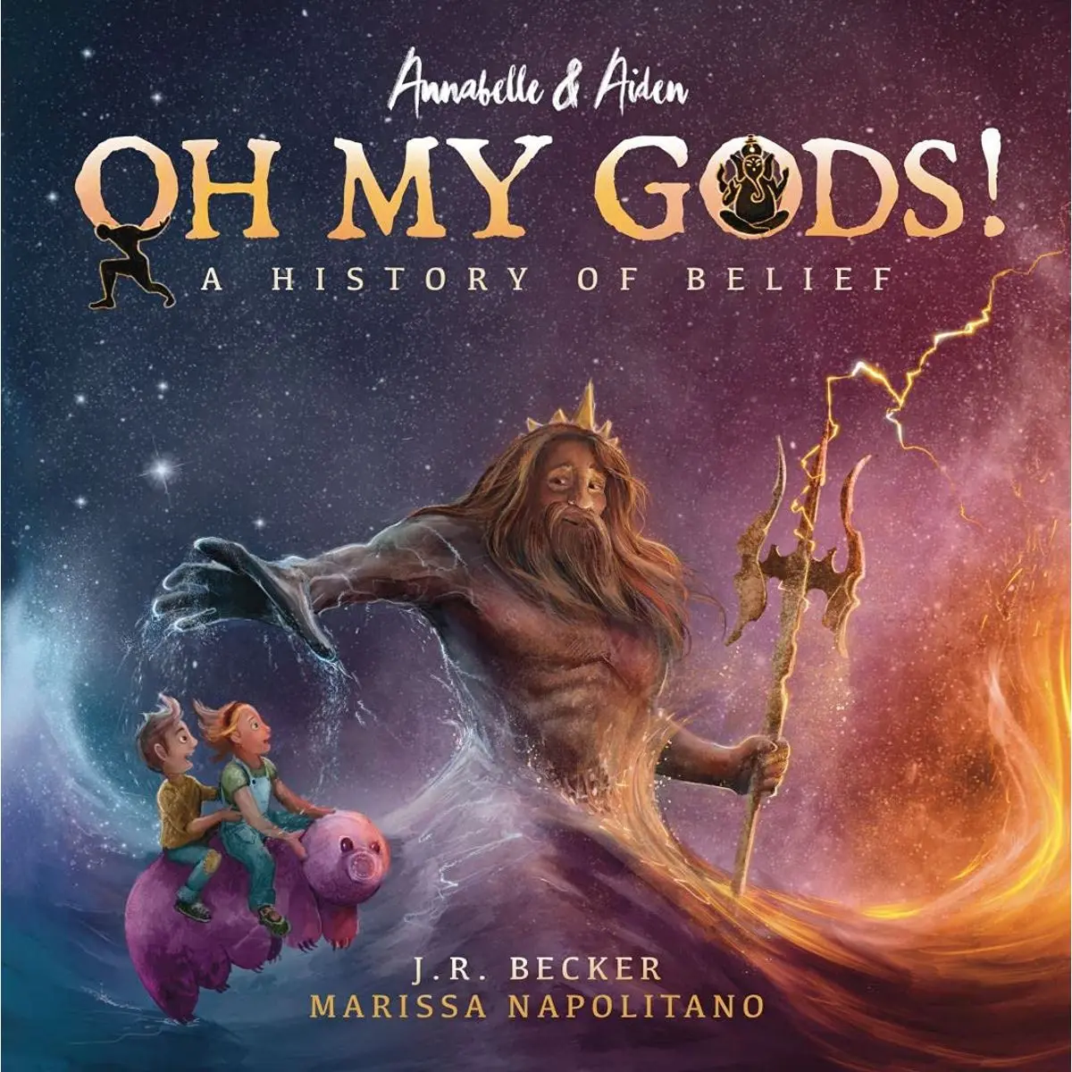 Annabelle & Aiden: OH MY GODS! A History of Belief Hardcover – December 27, 2023