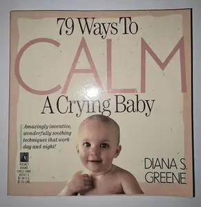 USED-79 Ways to Calm a Crying Baby by Greene (Paperback)