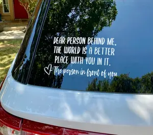Dear Person Behind Me You The World Is a Better Place With You In It Car Decal, Mental Health Awareness, Suicide Prevention Vinyl Sticker