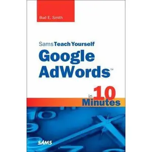 USED-Sams Teach Yourself Google AdWords in 10 Minutes (Sams Teach Yourself in 10 Minutes) by Bud E. Smith (Paperback)